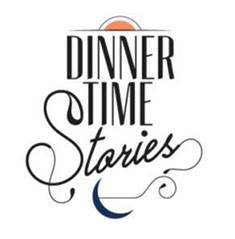 Dinner Time Stories