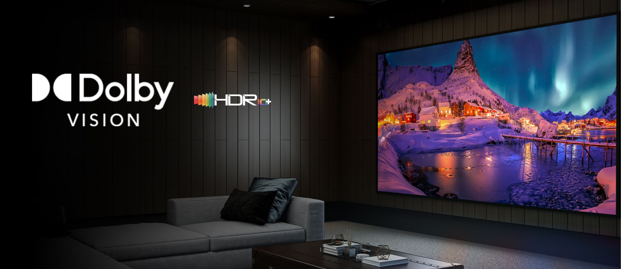 Powered by Dolby Vision® and HDR10+